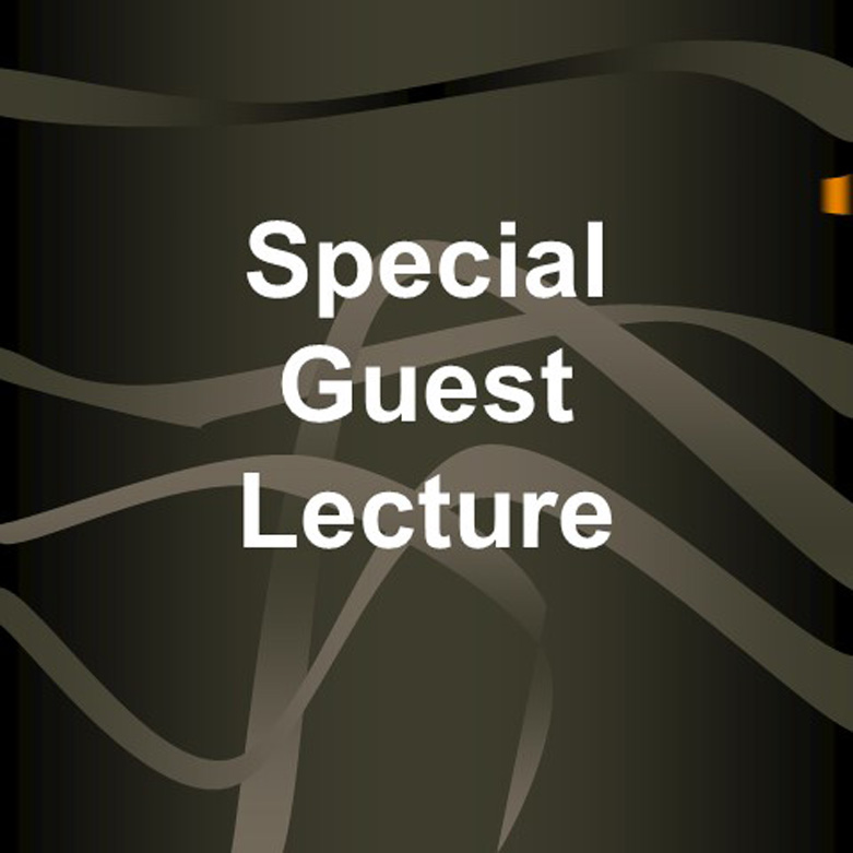 Special Guest Lecture