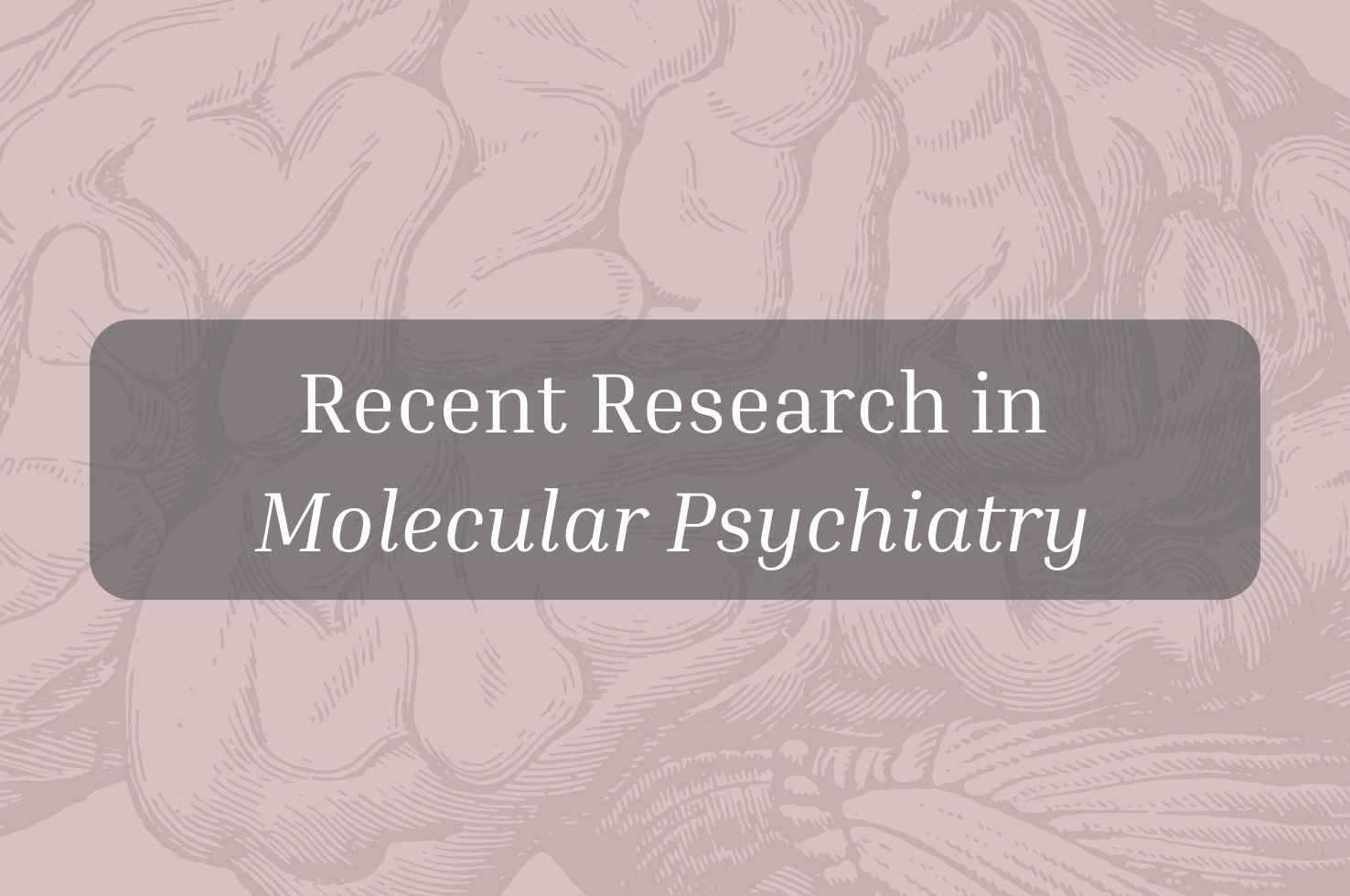 Karim et al. Molecular Psychiatry 2022 Article