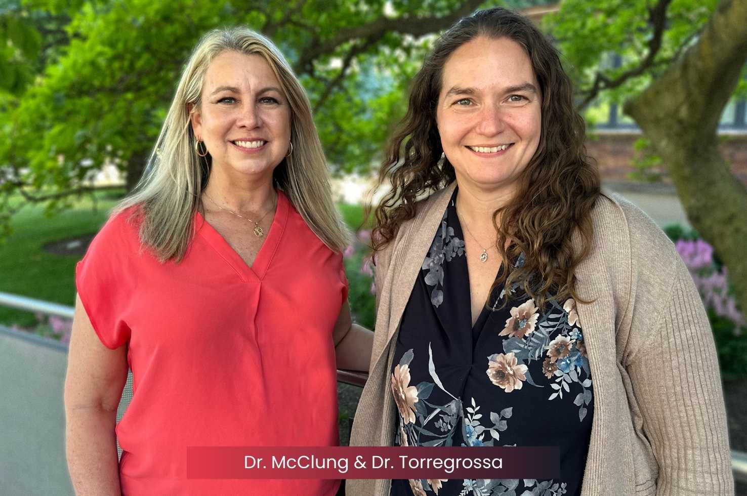 Drs. Colleen McClung and Mary Torregrossa