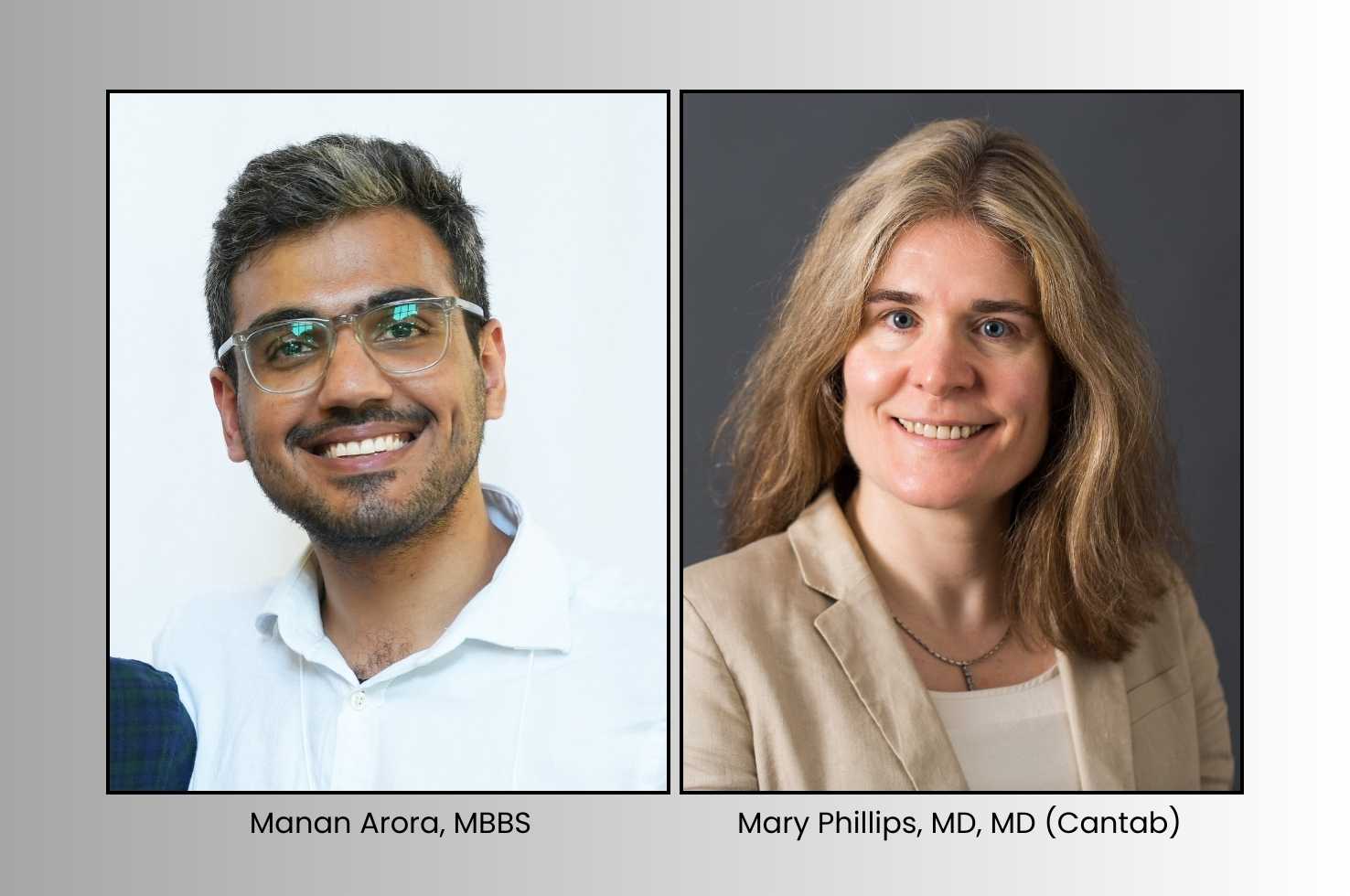 Drs. Manan Arora and Mary Phillips