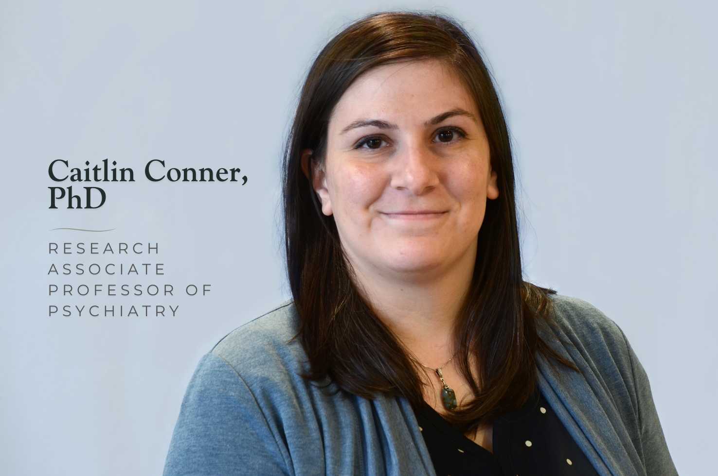 Caitlin Conner, PhD Caitlin Conner, PhD